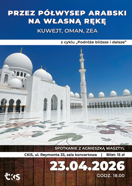 „Podróże bliższe i dalsze” spotkanie z Agnieszką Wasztyl „Przez Półwysep Arabski na własną rękę”